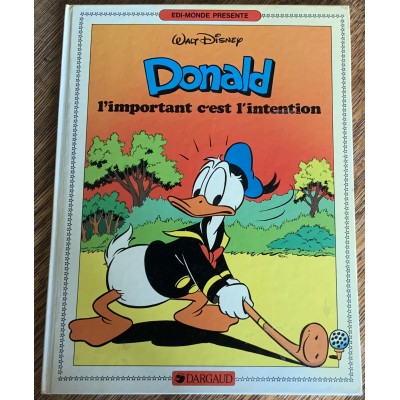 Donald - Collection Walt Disney - T05 - L'important c'est l'intention De Disney